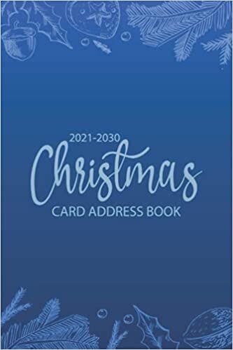 okumak Christmas Card Address Book: Christmas Things Blue Themed Cover: Ten Years Address Book And Tracker For The Christmas Cards You Send And Receive With A-Z Tabs
