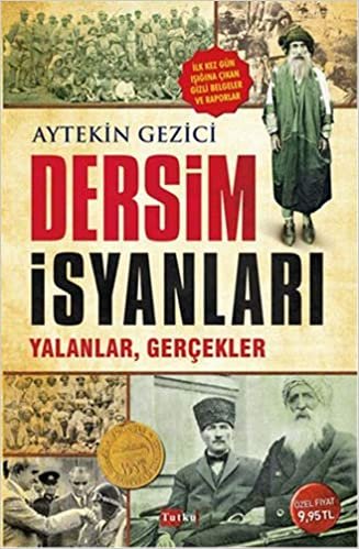 okumak Dersim İsyanları: Yalanlar, Gerçekler