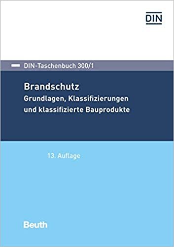 okumak Brandschutz: Grundlagen, Klassifizierungen und klassifizierte Bauprodukte (DIN-Taschenbuch)