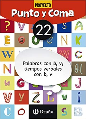 okumak Punto y Coma Lengua 22 Palabras con b, v;  tiempos verbales con b, v (Castellano - Material Complementario - Cuadernos de Lengua Primaria)