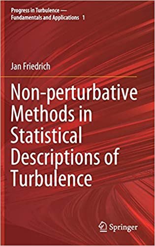 okumak Non-perturbative Methods in Statistical Descriptions of Turbulence (Progress in Turbulence - Fundamentals and Applications (1), Band 1)