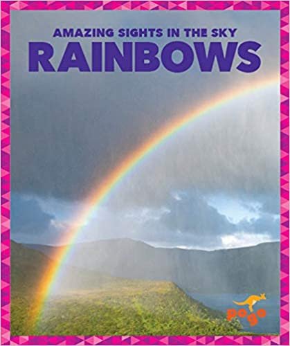 okumak Rainbows (Amazing Sights in the Sky)