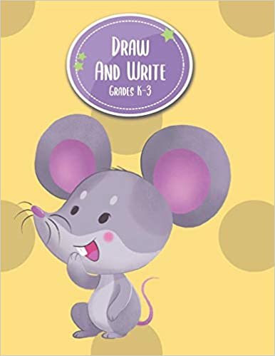 okumak Draw And Write Grades K-3: Cute Mouse Primary Story Journal: Dotted Midline and Picture Space Practice Writing Letters Preschoolers Kindergarten ... Book 110 Pages Glossy Fun For Boys or Girls
