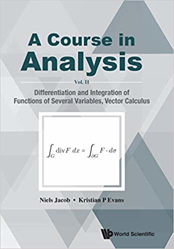 okumak Course In Analysis, A - Vol. Ii: Differentiation And Integration Of Functions Of Several Variables, Vector Calculus