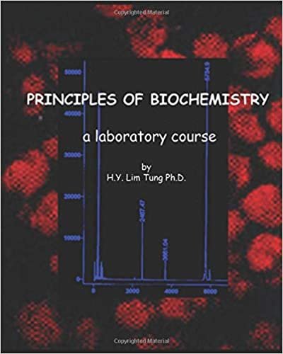 okumak Principles of Biochemistry, A Laboratory Course by H.Y. Lim Tung, Ph.D.