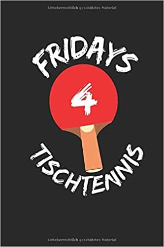 okumak Fridays for Tischtennis: Notizbuch A5 (6 x 9) 120 Seiten (p) liniert I Fridays for &quot;Parodie&quot; Notebook