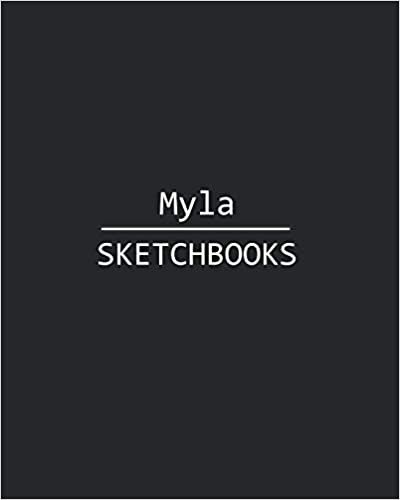 okumak Myla Sketchbook: 140 Blank Sheet 8x10 inches for Write, Painting, Render, Drawing, Art, Sketching and Initial name on Matte Black Color Cover , Myla Sketchbook