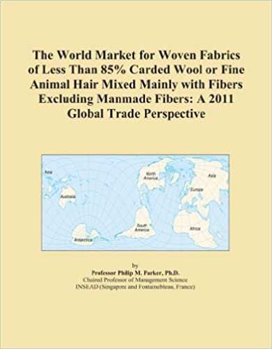 okumak The World Market for Woven Fabrics of Less Than 85% Carded Wool or Fine Animal Hair Mixed Mainly with Fibers Excluding Manmade Fibers: A 2011 Global Trade Perspective