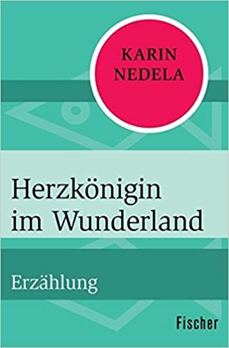 okumak Nedela, K: Herzkönigin im Wunderland