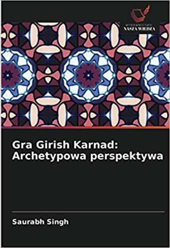 okumak Gra Girish Karnad: Archetypowa perspektywa