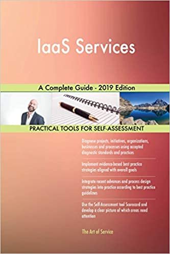okumak Blokdyk, G: IaaS Services A Complete Guide - 2019 Edition