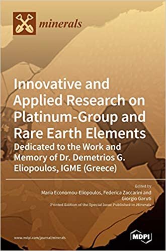 okumak Innovative and Applied Research on Platinum-Group and Rare Earth Elements: Dedicated to the Work and Memory of Dr. Demetrios G. Eliopoulos, IGME (Greece)