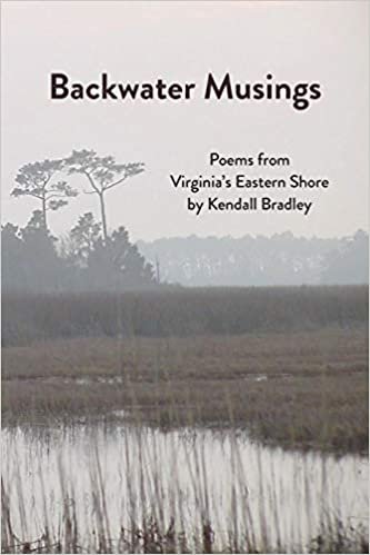 okumak Backwater Musings: Poems from Virginia&#39;s Eastern Shore