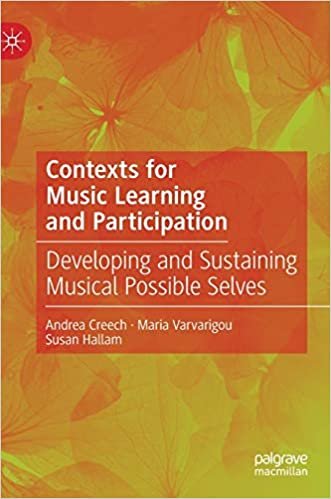 okumak Contexts for Music Learning and Participation: Developing and Sustaining Musical Possible Selves