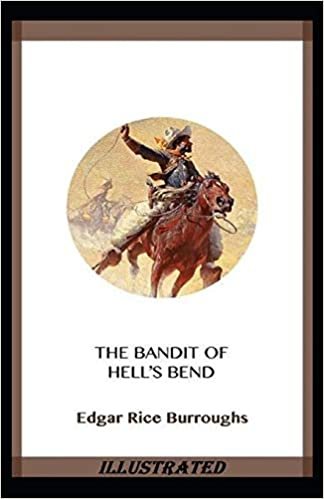 okumak The Bandit of Hell&#39;s Bend Illustrated