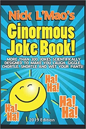 okumak Nick L&#39;Mao&#39;s Ginormous Joke Book 2019: Over 300 hilarious jokes for all ages
