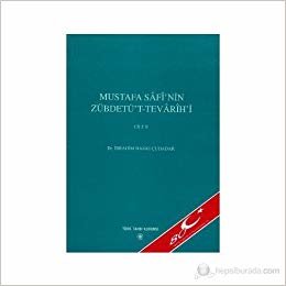 okumak Mustafa Safi’nin Zübdetü’t-Tevarih’i Cilt: 2