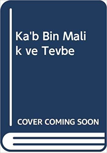 okumak Ka&#39;b Bin Malik ve Tevbe