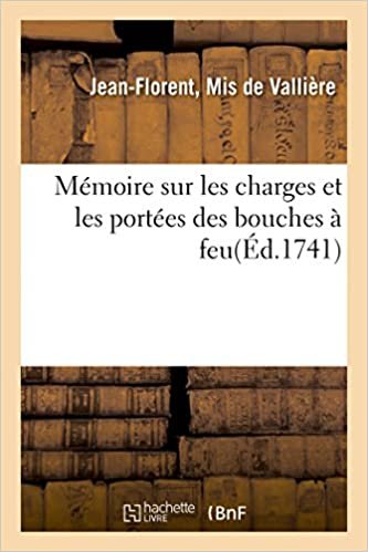 okumak Mémoire sur les charges et les portées des bouches à feu (Histoire)