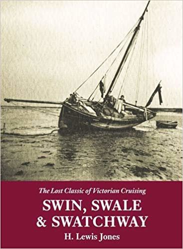 okumak Swin, Swale &amp; Swatchway: The Lost Classic of Victorian Cruising