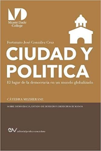 okumak CIUDAD Y POLITICA,: El lugar de la democracia en un mundo globalizado un ensayo sobre la politeia aristotélica