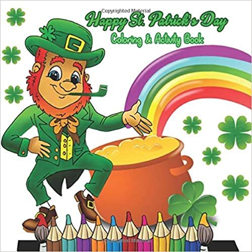 okumak Happy St. Patrick&#39;s Day Coloring &amp; Activity Book: for Toddlers &amp; Preschool Kids Ages 1-4 (Leprechauns, Pots of Gold, Rainbows, Shamrocks &amp; More)