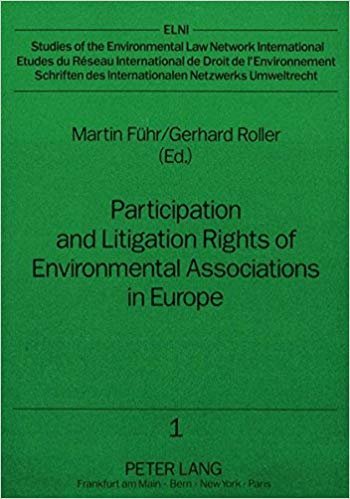 okumak Participation and Litigation Rights of Environmental Associations in Europe : Current Legal Situation and Practical Experience : v. 1