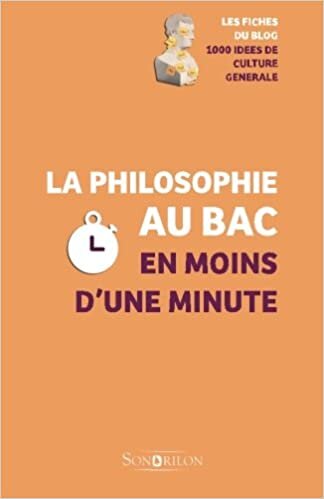 okumak La philosophie au Bac en moins d&#39;une minute: Volume 1