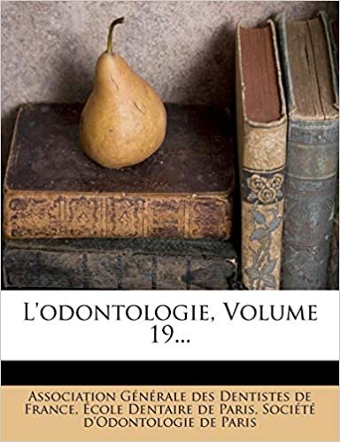 okumak L&#39;odontologie, Volume 19...