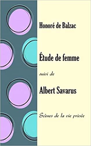okumak Étude de f suivi de Albert Savarus: Scènes de la vie privée