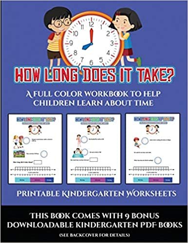 okumak Printable Kindergarten Worksheets (How long does it take?): A full color workbook to help children learn about time