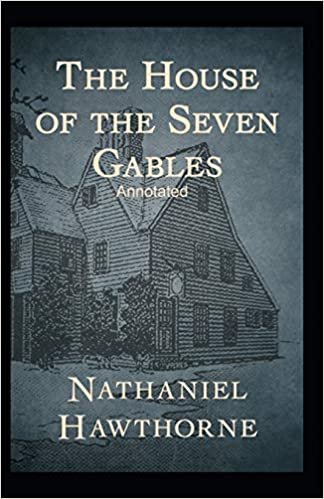 okumak The House of the Seven Gables Annotated