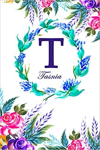 okumak T: Tasnia: Tasnia Monogrammed Personalised Custom Name Daily Planner / Organiser / To Do List - 6x9 - Letter T Monogram - White Floral Water Colour Theme