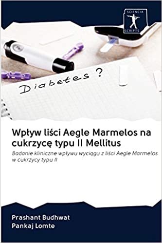 okumak Wplyw lisci Aegle Marmelos na cukrzyce typu II Mellitus: Badanie kliniczne wplywu wyciagu z lisci Aegle Marmelos w cukrzycy typu II