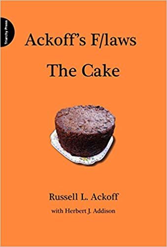 okumak Ackoff&#39;s F/laws: The Cake