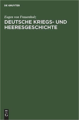 okumak Deutsche Kriegs- und Heeresgeschichte