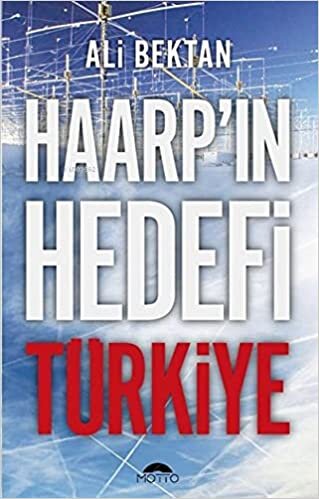 okumak Haarp&#39;ın Hedefi Türkiye