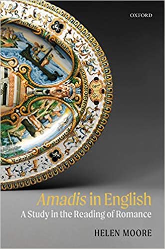 okumak Amadis in English: A Study in the Reading of Romance