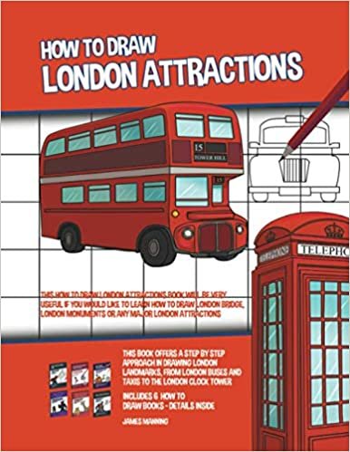 okumak How to Draw London Attractions (This How to Draw London Attractions Book Will be Very Useful if You Would Like to learn How to Draw London Bridge, London Monuments or Any Major London Attractions)