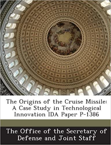 okumak The Origins of the Cruise Missile: A Case Study in Technological Innovation Ida Paper P-1386