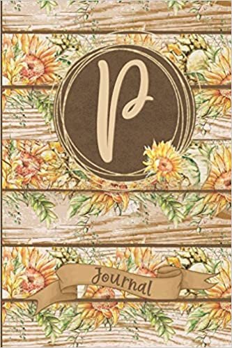 okumak P Journal: Rustic Sunflower Journal Monogram Initial P Lined Notebook | Decorated Interior