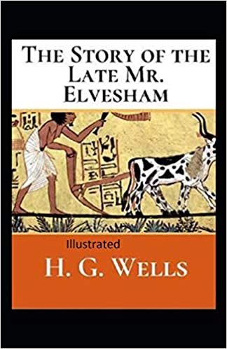 okumak The Story of the Late Mr.Elvesham Illustrated