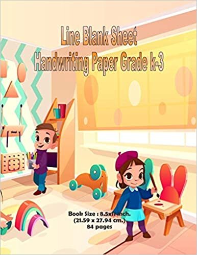 okumak Line Blank Sheet Handwriting Paper Grade K-3: Classroom and Back To School Theme Cover, Book Size : 8.5X11 Inch. Blank Paper Handwriting School Exercise Book (84 Pages)