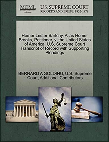 okumak Homer Lester Bartchy, Alias Homer Brooks, Petitioner, v. the United States of America. U.S. Supreme Court Transcript of Record with Supporting Pleadings