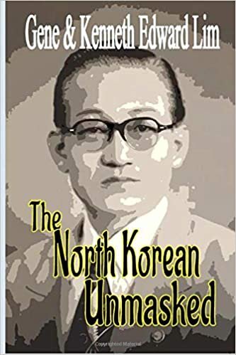 okumak The North Korean Unmasked: A Biography of Dr. Edward K. Lim