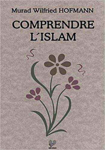 okumak Comprendre L’Islam (Fransızca Konferanslar)