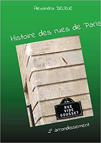 okumak Histoire des rues de Paris: Deuxième arrondissement (Histoire des rues de Paris (2))