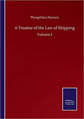 okumak A Treatise of the Law of Shipping: Volume I