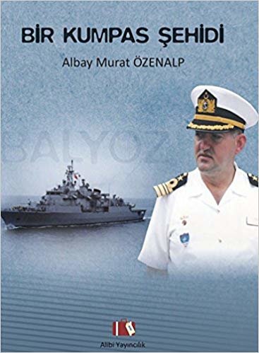 okumak Bir Kumpas Şehidi - Albay Murat Özenalp