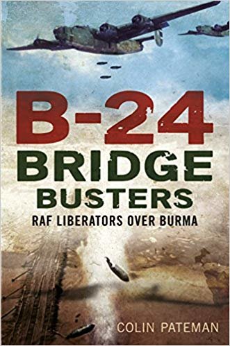 okumak B-24 Bridge Busters : RAF Liberators Over Burma